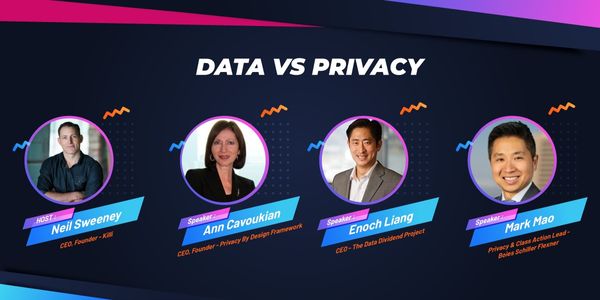 Top 5 Quotes from "Data Vs. Privacy" Webinar with Killi featuring DDP's Enoch Liang, Neil Sweeney, Ann Cavoukian and Mark Mao